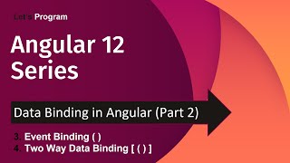 Event Binding & Two Way Data Binding in Angular | Data Binding in Angular 12 | Angular 12 Tutorials