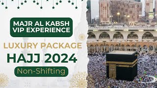 Luxury Hajj Al Kabsh Package Spiritual Rituals Pilgrimage Mecca #hajjexperience #hajj2024 #hajj