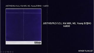 JUSTHIS(저스디스), Kid Milli, NO, Young B(영비) - IndiGO ㅣ IM ㅣ 가사, Lyrics ㅣ Explicit lyrics