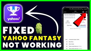 Yahoo Fantasy App Not Working: How to Fix Yahoo Fantasy Sports App Not Working