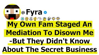 My Own Family Staged An Intervention To Disown Me-But They Didn't Know About My Secret Business...