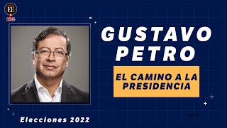 Gustavo Petro y su carrera política hacia la presidencia de Colombia | Elecciones 2022 El Espectador
