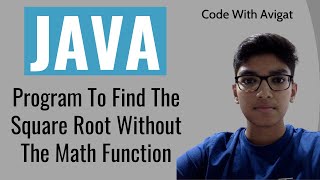 Program To Find The Square Root Without The Math Function | Java Tutorial