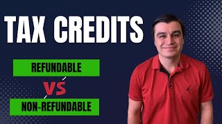 What are Tax Credits? Refundable vs. Non-Refundable Tax Credits