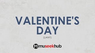 LANY - Valentine's Day (Full HD Lyrics) 🎵