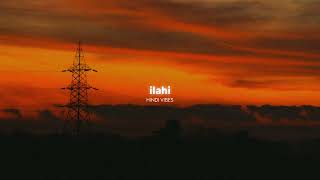 ilahi ( Slowed + Reverb )