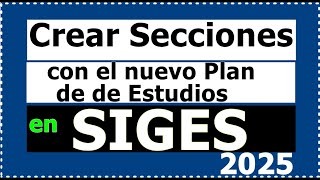 How to Create Sections with the New 2025 Study Plan (SIGES) #SIGES #sections