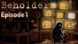 They're Watching You | Beholder Beta Version | Episode 1