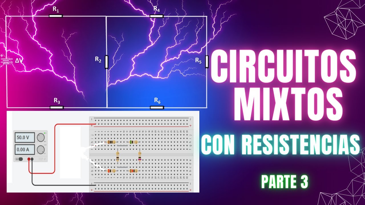 Circuito Mixto: Medición De Resistencia Equivalente, Corriente Y ...