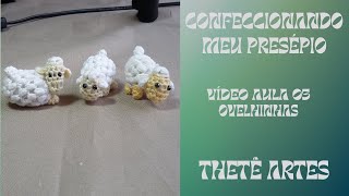 VÍDEO AULA 05  - OVELHINHAS  -  CONFECCIONANDO MEU PRESÉPIO - AMIGURUMI.