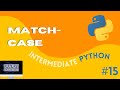 Structural Pattern Matching (match-case) in Python - Intermediate Python #15