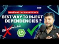 Best way to inject dependency in Spring Boot | and Why ?