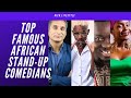 Top African Stand-up Comedians in 2020