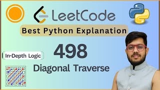 Leetcode 498. Diagonal Traverse | Matrix Traversal Patterns | Python Solution