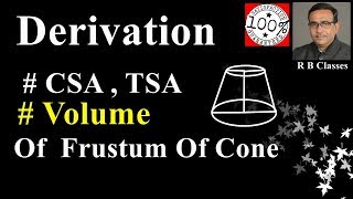 Total surface area and volume of frustum of a cone: derivation, R B Classes