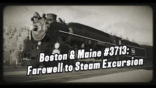 Trainz Boston & Maine 3713: The Farewell to Steam