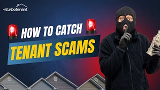 7 Tenant Scams All Landlords Should Know