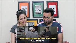 Pakistani reacts to FULL EPISODE | Ep. 01 | Women in Mosque | Dharam Sankat ft. Shahbaz
