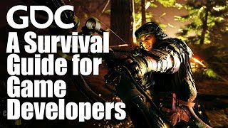 A Survival Guide for Game Developers