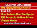 SQL Server DBA Tutorial 20- How to Install or Configure SQL Server in Active Active Cluster Mode