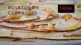 Carpaccio de boletus en Lakasa