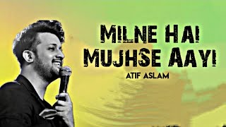 Milne Hai Mujhse Aayi | Atif Aslam | Arijit Singh |#atifaslam #india   #mashup #song#comedy #viral