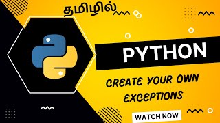 Python User Defined Exception - Raise, Assert, Custom Classes - examples explained in Tamil