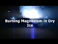 Burning Magnesium in Dry Ice! | Magnesium Thermite