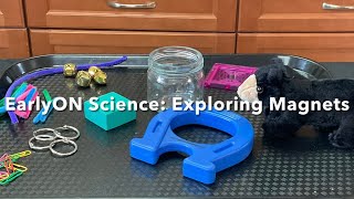 EarlyON Science: Exploring Magnets