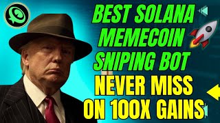 Missed Trump coin? Use this best solana memecoin sniping bot \u0026 never miss on 100X gains | Autosnipe