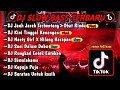 DJ TIKTOK TERBARU 2024🎵DJ JAUH JARAK TERBENTANG_OBAT RINDU & KINI TINGGAL KENANGAN🎵 VIRAL TIKTOK !!