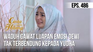 CINTA YANG HILANG - Waduh Gawat Luapan Emosi Dewi Tak Terbendung Kepada Yudha [15 April 2019]