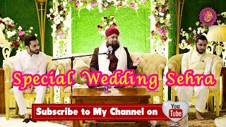 Special Wedding Sehra || Owais Raza Qadri 2020