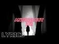 Gifted Hands | Anyone But Me (Lyrical Video)