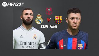 FIFA 23 - Real Madrid vs  Barcelona - copa del rey - Ft.[ Benzema VS Lewandowski  ]