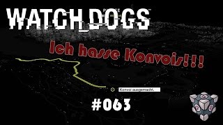 WATCH_DOGS #063 - Ich hasse Konvois!!! [HD | Deutsch] - Let's Play Watch Dogs
