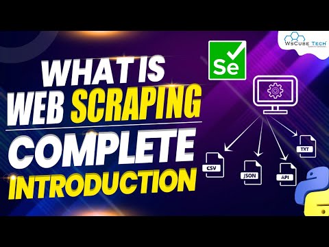 What is Web Scraping and how does it work? | Full introduction