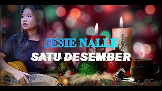 SATU DESEMBER - DODIE LATUHARHARY || JESIE NALLE ( Cover )