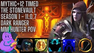 Dark Ranger POV | M+12 The Stonevault | MM Hunter | Season 1 11.0.7