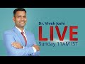 Dr. Vivek Joshi is live