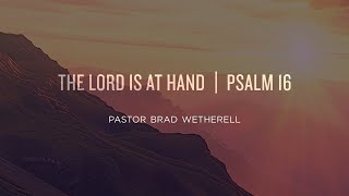 Contemporary | Brad Wetherell | The Lord Is At Hand