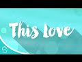 This Love (Lyric Video)