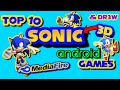 TOP 10 SONIC FANGAMES ON ANDROID + DOWNLOAD LINKS!