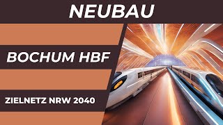 Neubau Bochum HBF | Zielnetz NRW 2040 | Nimby Rails | 118