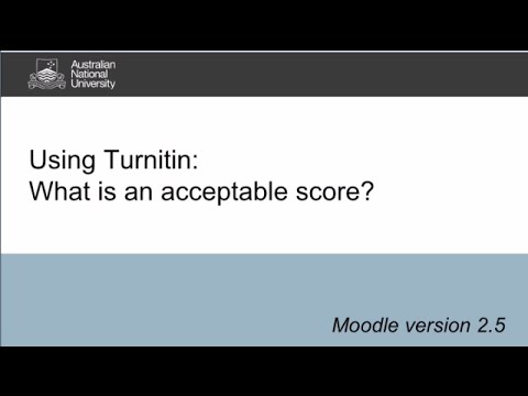 Turnitin at ANU: What is an acceptable score? Turnitin at ANU: What is an acceptable score?