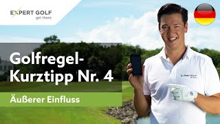 GOLFREGEL-Kurztipp Nr. 4 | ÄUẞERER EINFLUSS