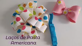 LAÇOS DE PASTA AMERICANA( SUPER FÁCIL)