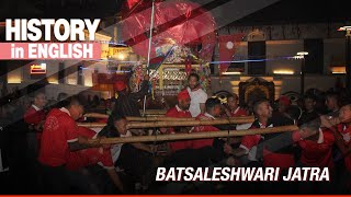 Batsaleshwari Jatra || History in English