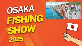 Osaka Fishing Show 2025 - Japonya'nın En Büyük Balıkçılık Fuarı #fishing #fishingtackle #balıkçılık