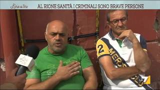 Al rione Sanità i criminali sono brave personre